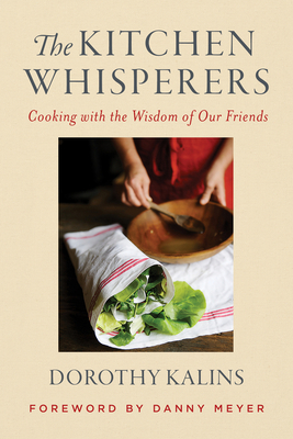 The Kitchen Whisperers: Cooking with the Wisdom of Our Friends (Hardcover)