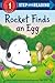 Rocket Finds an Egg