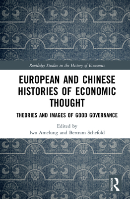 European and Chinese Histories of Economic Thought (Routledge Studies in the History of Economics)