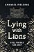 Lying with Lions