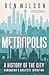 Metropolis: A History of the City, Humankind's Greatest Invention
