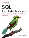 SQL for Data Analysis: Advanced Techniques for Transforming Data into Insights
