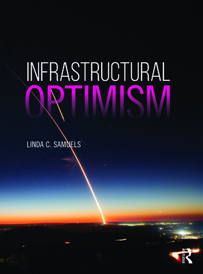 Infrastructural Optimism (Paperback)