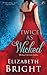 Twice As Wicked (Wicked Secrets)
