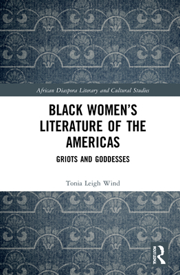 Black Women’s Literature of the Americas (Routledge African Diaspora Literary and Cultural Studies)