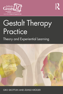 Gestalt Therapy Practice: Theory and Experiential Learning (ebook)