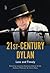 21st-Century Dylan: Late and Timely