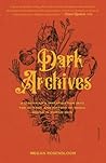 Dark Archives: A ...