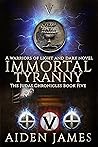 Immortal Tyranny:...