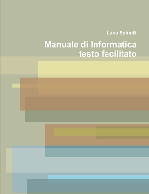 manuale di informatica facilitato (Italian Edition)