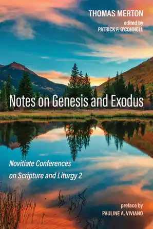 Notes on Genesis and Exodus: Novitiate Conferences on Scripture and Liturgy 2