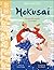 Hokusai: He Saw the World i...