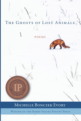 The Ghosts of Lost Animals (Paperback)