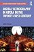 Digital Scenography in Opera in the Twenty-First Century (Ashgate Interdisciplinary Studies in Opera)