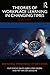 Theories of Workplace Learning in Changing Times (Routledge Psychology in Education)