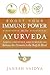 Boost Your Immune Power with Ayurveda by Janesh Vaidya Boost Your Immune Power with Ayurveda by Janesh Vaidya