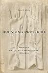Breaking Protocol: America's First Female Ambassadors, 1933-1964