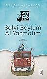 Selvi Boylum Al Y...