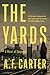The Yards by A.F. Carter