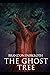 The Ghost Tree