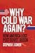 Why Cold War Again?: How America Lost Post-Soviet Russia