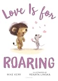 Love Is for Roaring