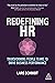 Redefining HR: Transforming People Teams to Drive Business Performance
