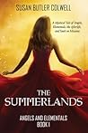The Summerlands: A Mystical Tale of Angels, Elementals, the Afterlife, and Souls on Missions The Summerlands: A Mystical Tale of Angels, Elementals, the Afterlife, and Souls on Missions
