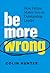 Be More Wrong: How Failure Makes You an Outstanding Leader