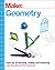 Make: Geometry: Learn by coding, 3D printing and building