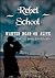 Rebel School: Wanted Dead O...