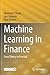 Machine Learning in Finance: From Theory to Practice