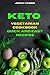 Keto Vegetarian Quick and E...
