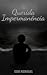 Querida Impermanência