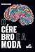 O cérebro e a moda