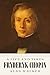 Fryderyk Chopin: A Life and Times