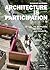 Architecture Is Participati...