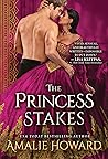 The Princess Stakes by Amalie Howard