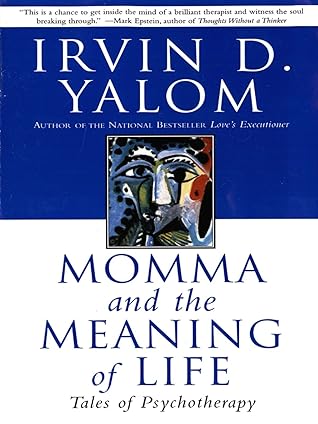 Momma and the Meaning of Life: Tales From Psychotherapy