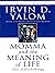 Momma and the Meaning of Life: Tales From Psychotherapy