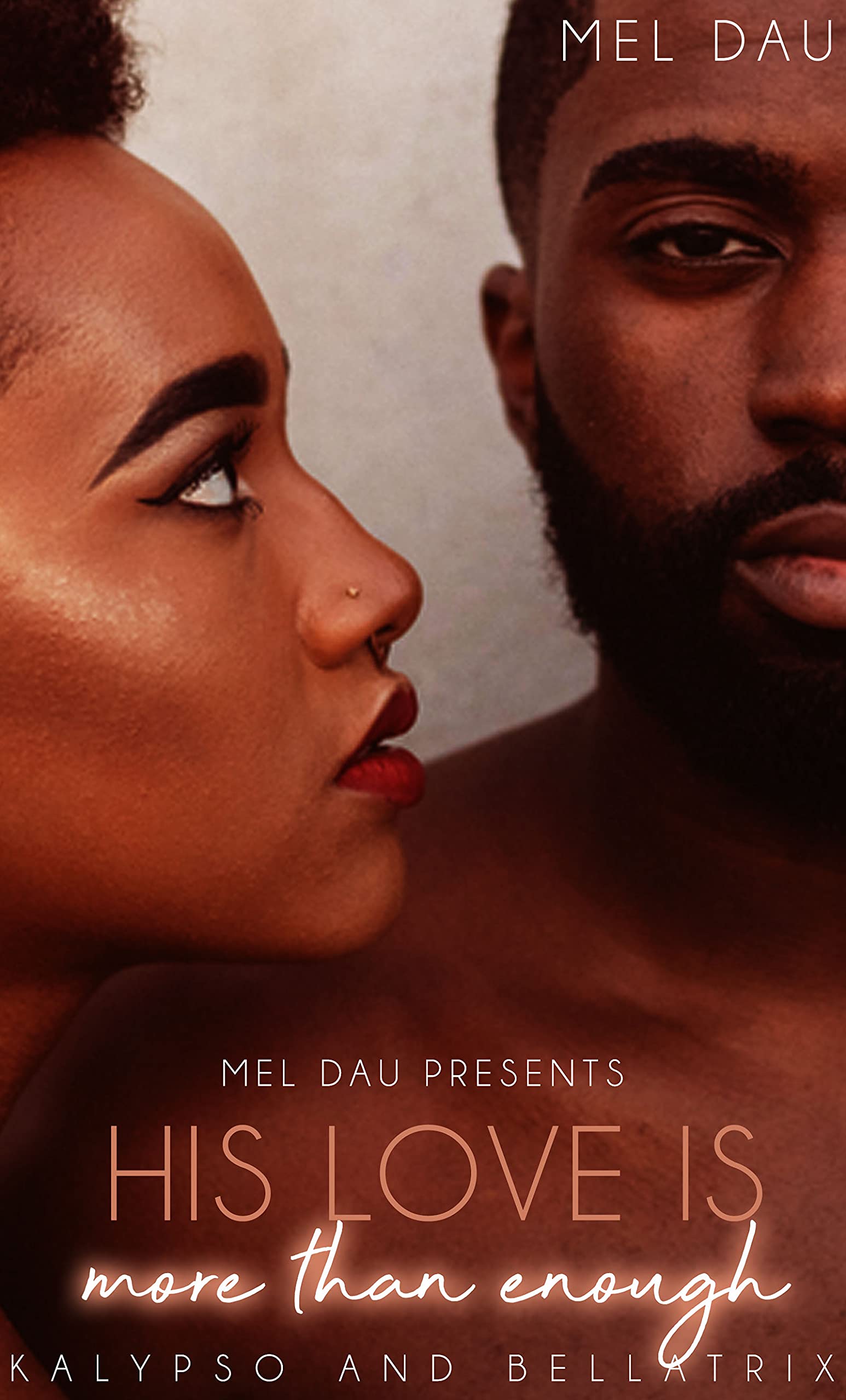 His Love Is More Than Enough : Kalypso and Bellatrix (Kindle Edition)