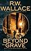 Beyond the Grave (Ghost Detective Novels, #1)
