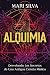 Alquimia: Desvelando los secretos de una antigua ciencia mística