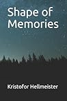 Shape of Memories
