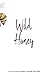 Wild Honey: Poems