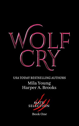 Wolf Cry (Mate Selection #1)