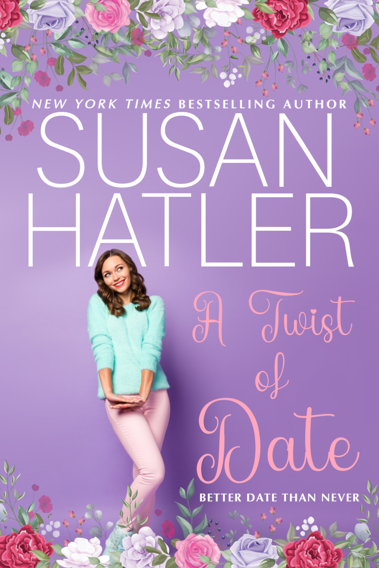 A Twist of Date (Better Date than Never, #5)