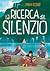 La ricerca del silenzio by Mihai Rotari