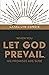 When You Let God Prevail, His Promises Are Sure by Ganel-Lyn Condie