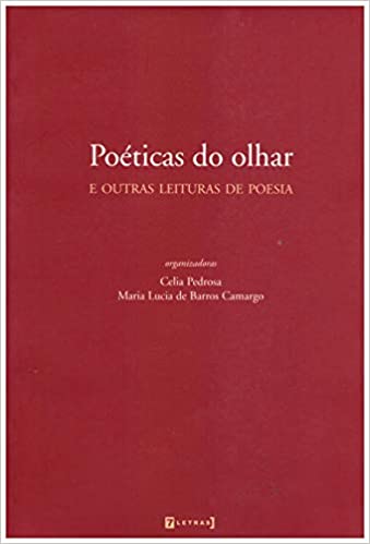 Poéticas do Olhar e Outras Leituras de Poesia